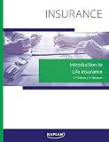 Introduction to Life Insurance (2nd Edition, 3rd Revision)  A Kickstarter Guide to Selling Life Insurance for New Insurance Agents