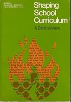 Shaping School Curriculum: a Biblical View B000GDMFN6 Book Cover