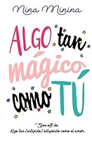Algo tan mágico como tú 198051710X Book Cover