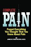 Complete Pain: Forget Everything You Thought That You Knew About Pain