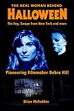 The Real Woman Behind Halloween, The Fog, Escape from New York and more: Pioneering Filmmaker Debra Hill
