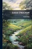 Logie O'buchan - Gavin Greig 