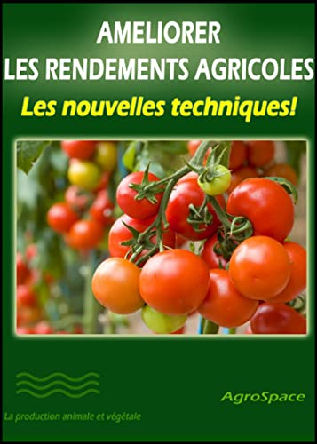 Améliorer les rendements agricoles: Les nouvelles techniques: La productivité en agriculture