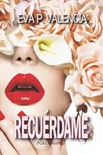 Loca seducción, 2. Recuérdame: 3 (SAGA LOCA SEDUCCIÓN)