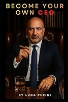 Become your own CEO: A practical guide for young people to financial freedom. B0G348QYCF Book Cover