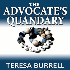 The Advocate's Quandary Audiobook By Teresa Burrell cover art