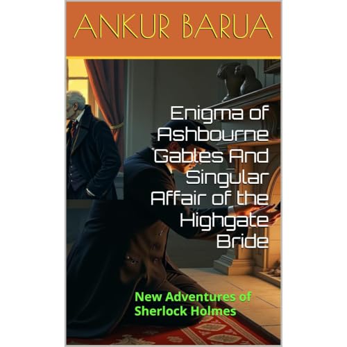 Enigma of Ashbourne Gables And Singular Affair of the Highgate Bride Audiobook By ANKUR BARUA cover art