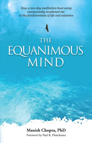 The Equanimous Mind: How a ten-day meditation boot camp unexpectedly