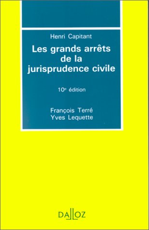 LES GRANDS ARRETS DE LA JURISPRUDENCE CIVILE