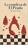 La condesa de El Prado (Spanish Edition)