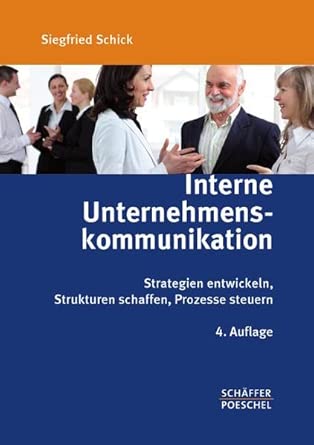 Interne Unternehmenskommunikation: Strategien entwickeln, Strukturen schaffen, Prozesse steuern book cover