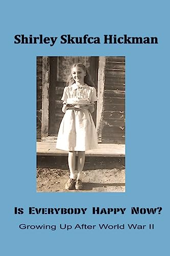 Is Everybody Happy Now?: Growing Up After World War II
