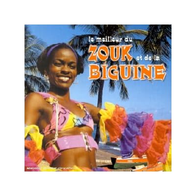 Le Meilleur Du Zouk Et De La Biguine