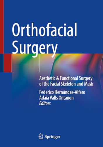 Orthofacial Surgery: Aesthetic & Functional Surgery of the Facial Skeleton and Mask