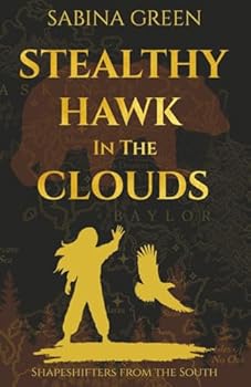 Stealthy Hawk in the Clouds (Shapeshifters from the South) - Book #2 of the Shapeshifters from the South
