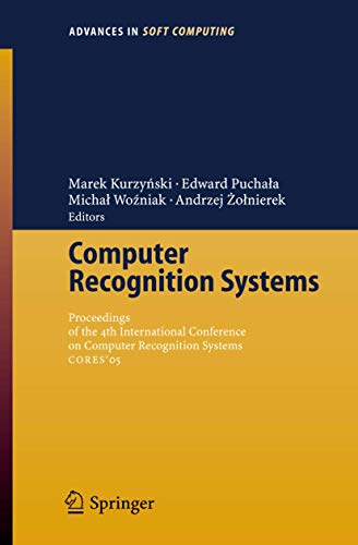 Computer Recognition Systems: Proceedings of 4th International Conference on Computer Recognition Systems CORES'05...