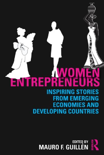Women Entrepreneurs: Inspiring Stories from Emerging Economies and Developing Countries (English Edition)