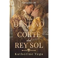 Un destino en la corte del Rey Sol: un enemies to lovers en