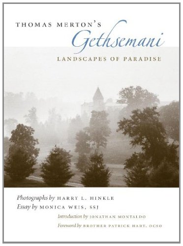 Thomas Merton's Gethsemani: Landscapes of Paradise