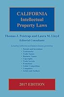 California Intellectual Property Laws, 2017 Edition 1522122893 Book Cover