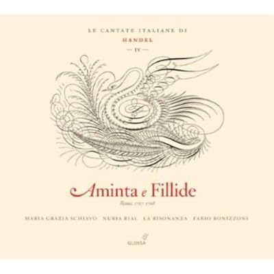 Georg Friedrich H&auml;ndel - Italian Cantatas Vol. IV - Aminta e Fillide