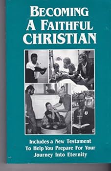 Paperback Becoming a faithful Christian: With a New Testament Book