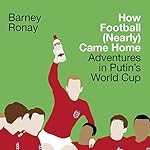 Cover of How Football (Nearly) Came Home
