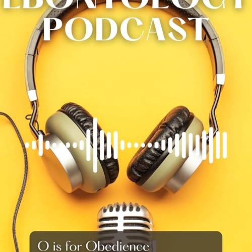O is for Obedience