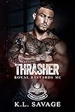  Thrasher (Royal Bastards MC: Portland Oregon Book 1) (English Edition)