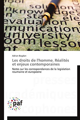 Les droits de l'homme. Réalités et enjeux contemporaines: Notes sur les correspondances de la legislation roumaine et europeene (Omn.Pres.Franc.) (French Edition)