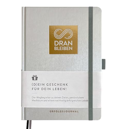DRAN BLEIBEN Erfolgsjournal – für Ziele, Fokus, Selbstreflexion, Achtsamkeit & persönliche Entwicklung – DIN A5 (Startversion, Shiny Crystal)