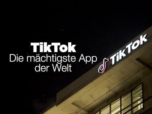 TikTok, die mächtigste App der Welt
