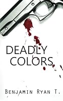Deadly Colors 1492924997 Book Cover