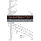 Zen Mind, Beginner's Mind: Informal Talks on Zen Meditation and Practice