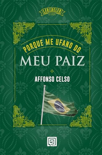 Porque me ufano do meu paiz