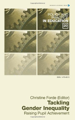 Tackling Gender Inequality: Raising Pupil Achievement (Policy and Practice in Education)