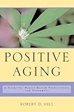 Positive Aging: A Guide for Mental Health Professionals and Consumers