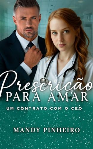 Prescrição para amar: Um contrato com o CEO