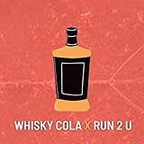  Whisky Cola X Run 2 U (Remix)