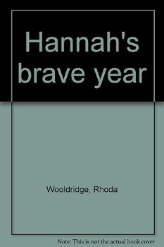 Hannah's Brave Year - Book #1 of the Hannah