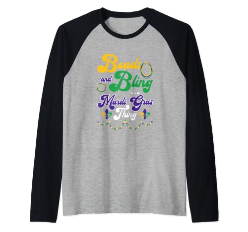Beads And Bling It's Mardi Gras Thing | Carnaval de Nueva Orleans Camiseta Manga Raglan