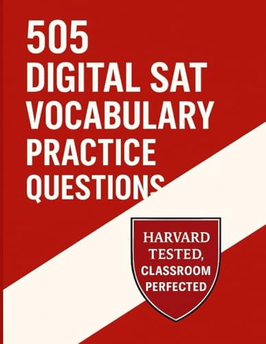 505 Digital SAT Vocabulary Practice Questions (Best SAT Prep Workbooks: Complete Practice for the Digital SAT Test)