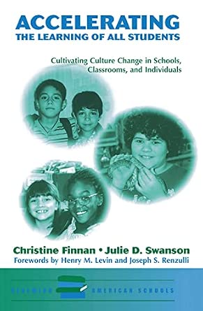 Accelerating The Learning Of All Students: Cultivating Culture Change In Schools, Classrooms And Individuals Accelerating The Learning Of All Students: Cultivating Culture Change In Schools, Classrooms And Individuals book cover