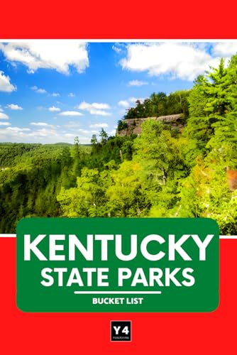 Kentucky State Parks Bucket List: Travel Guide & Adventure Journal for Exploring Kentucky’s State Parks – Hikes