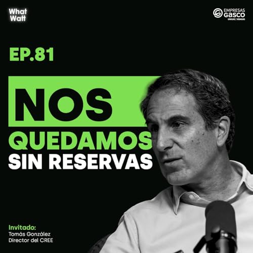 What Watt #81: &iquest;Se viene un apag&oacute;n en Colombia? Con Tom&aacute;s Gonz&aacute;lez