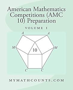 American Mathematics Competitions (AMC 10) Preparation (Volume 1)