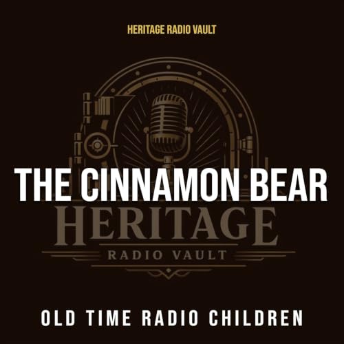 The Cinnamon Bear - Old Time Radio Children copertina