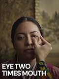Eye Two Times Mouth