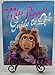 Miss Piggy's Guide to Life