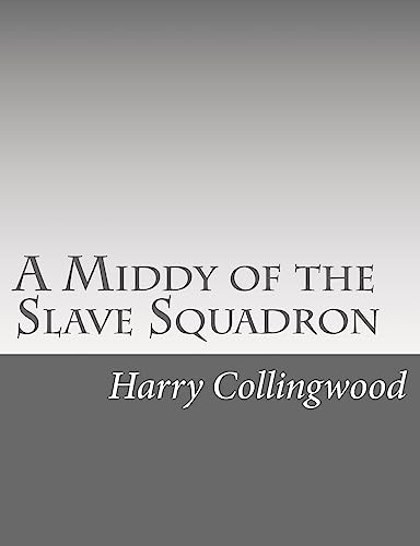 A Middy of the Slave Squadron 151473690X Book Cover
